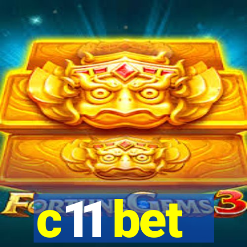 c11 bet
